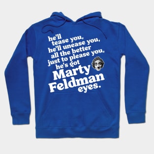 He's Got Marty Feldman Eyes Hoodie